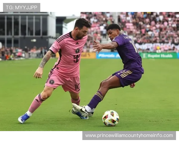 梅西德保罗首发 迈阿密国际迎战奥兰多